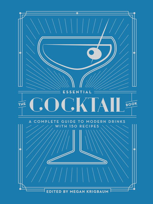 Title details for The Essential Cocktail Book by Megan Krigbaum - Available